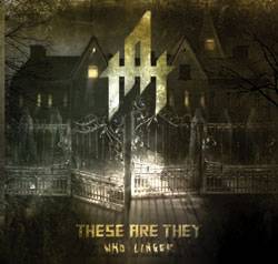 These Are They : Who Linger